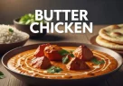 La Storia del Butter Chicken: Origini Dal Tandoor alla Crema